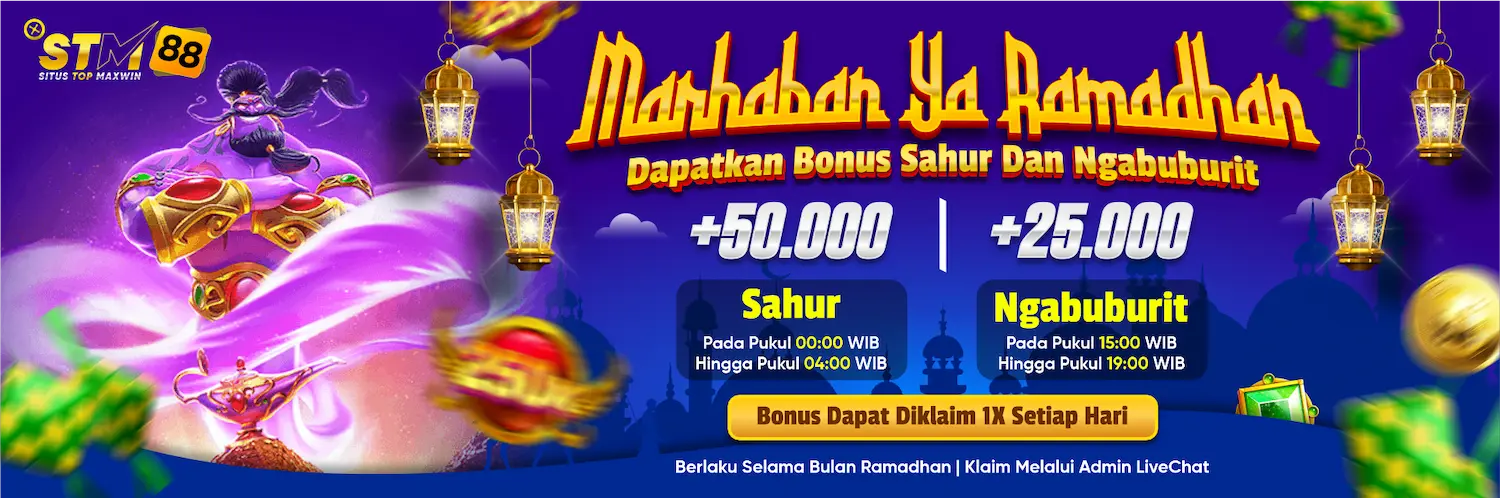 Bonus Sahur Dan Ngabuburit +50.000 / +25.000 