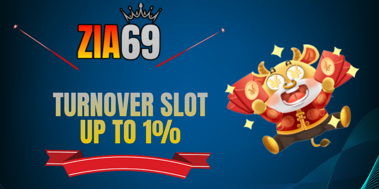 TURNOVER SLOT & LIVE CASINO UP TO 1%