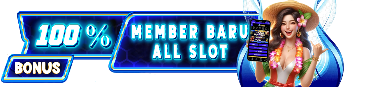 BONUS NEW MEMBER 100% SEMUA PROVIDER SLOT