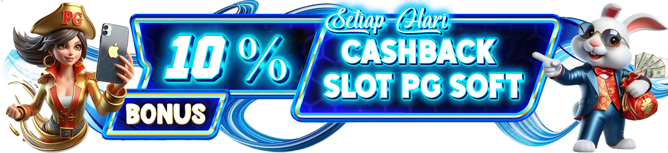 CASHBACK SETIAP HARI 10% SLOT PG SOFT