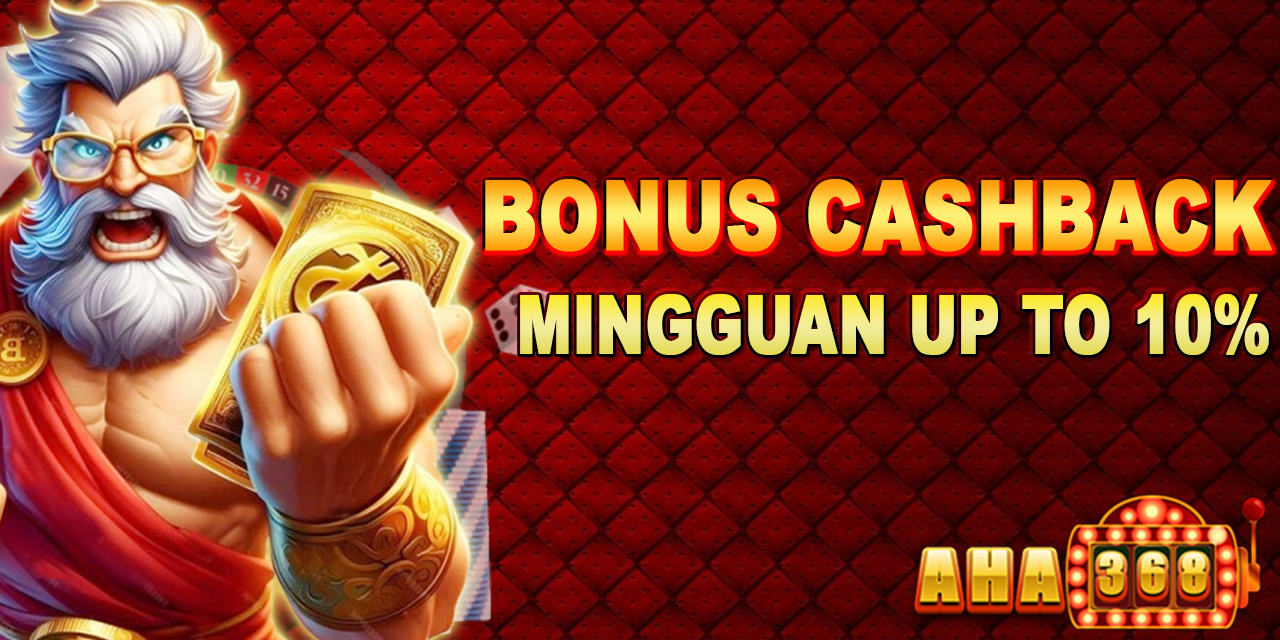 BONUS CASHBACK MINGGUAN 10%